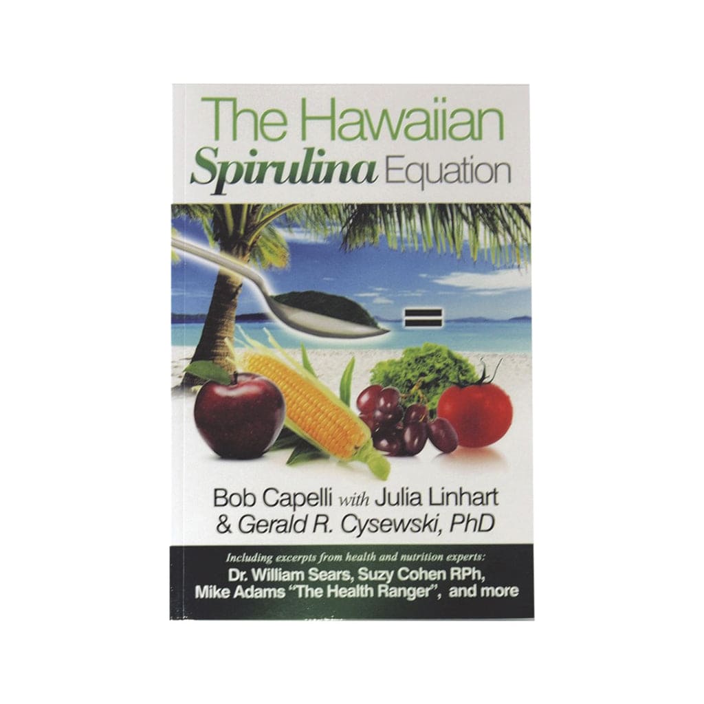 The Hawaiian Spirulina Equation Book By Bob Capelli & Gerald Cysewski
